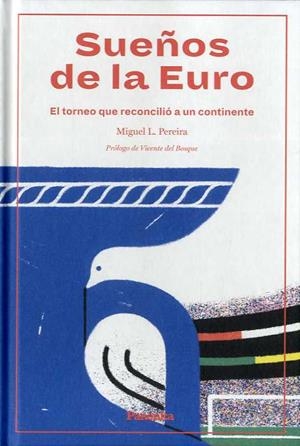 SUEÑOS DE LA EURO | 9788412073539 | PEREIRA, MIGUEL | Llibreria L'Illa - Llibreria Online de Mollet - Comprar llibres online
