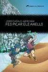 FES PICAR ELS ANELLS | 9788412271850 | CASALS I MERCHÁN, JORDI