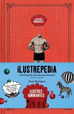 ILUSTREPEDIA | 9788418260391 | ILUSTRES IGNORANTES/RODRÍGUEZ, DANI | Llibreria L'Illa - Llibreria Online de Mollet - Comprar llibres online