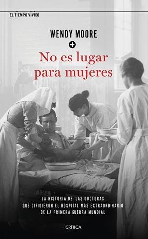 NO ES LUGAR PARA MUJERES | 9788491992721 | MOORE, WENDY | Llibreria L'Illa - Llibreria Online de Mollet - Comprar llibres online