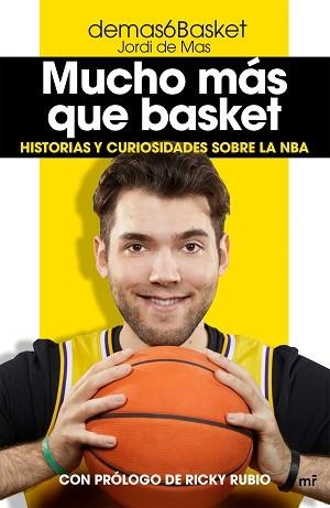 MUCHO MÁS QUE BASKET | 9788427047389 | DE MAS, JORDI | Llibreria L'Illa - Llibreria Online de Mollet - Comprar llibres online
