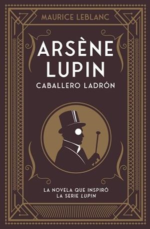 ARSÈNE LUPIN CABALLERO LADRÓN | 9788418538506 | LEBLANC, MAURICE | Llibreria L'Illa - Llibreria Online de Mollet - Comprar llibres online