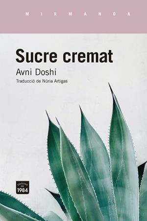 SUCRE CREMAT | 9788416987849 | DOSHI, AVNI | Llibreria L'Illa - Llibreria Online de Mollet - Comprar llibres online