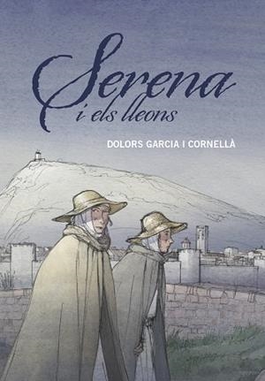SERENA I ELS LLEONS | 9788466149204 | GARCIA I CORNELLÀ, DOLORS | Llibreria L'Illa - Llibreria Online de Mollet - Comprar llibres online