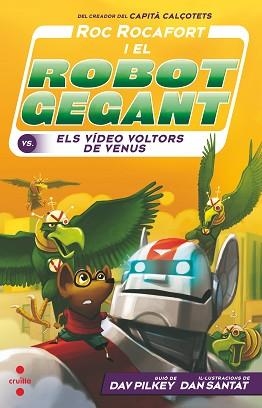 ROC ROCAFORT I EL ROBOT GEGANT CONTRA ELS VIDEO VOLTORS DE VENUS | 9788466149075 | PILKEY, DAV | Llibreria L'Illa - Llibreria Online de Mollet - Comprar llibres online