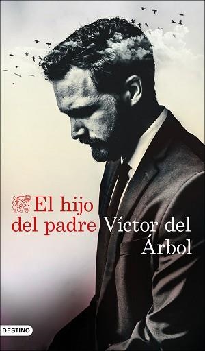 HIJO DEL PADRE, EL | 9788423359165 | DEL ÁRBOL, VÍCTOR | Llibreria L'Illa - Llibreria Online de Mollet - Comprar llibres online