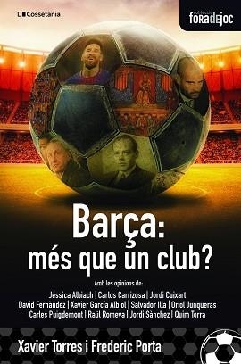 BARÇA MÉS QUE UN CLUB? | 9788413560274 | PORTA I VILA , FREDERIC/TORRES I LLITERAS , XAVIER | Llibreria L'Illa - Llibreria Online de Mollet - Comprar llibres online