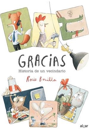 GRACIAS HISTORIA DE UN VECINDARIO | 9788491424628 | BONILLA, ROCIO | Llibreria L'Illa - Llibreria Online de Mollet - Comprar llibres online