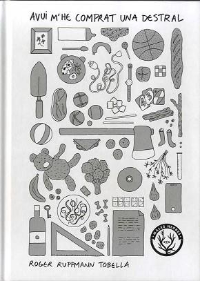 AVUI M'HE COMPRAT UNA DESTRAL | 9788412216790 | RUPPMANN TOBELLA, ROGER | Llibreria L'Illa - Llibreria Online de Mollet - Comprar llibres online