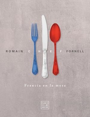 CHEF | 9788408228349 | FORNELL, ROMAIN | Llibreria L'Illa - Llibreria Online de Mollet - Comprar llibres online