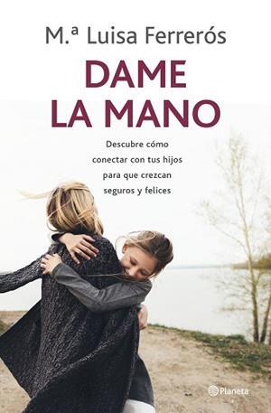 DAME LA MANO | 9788408237792 | FERRERÓS, MARÍA LUISA | Llibreria L'Illa - Llibreria Online de Mollet - Comprar llibres online