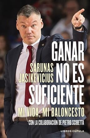 GANAR NO ES SUFICIENTE | 9788448028169 | JASIKEVICIUS, SARUNAS | Llibreria L'Illa - Llibreria Online de Mollet - Comprar llibres online