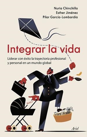 INTEGRAR LA VIDA | 9788434433311 | CHINCHILLA, NURIA/JIMÉNEZ, ESTHER/GARCÍA-LOMBARDÍA, PILAR | Llibreria L'Illa - Llibreria Online de Mollet - Comprar llibres online