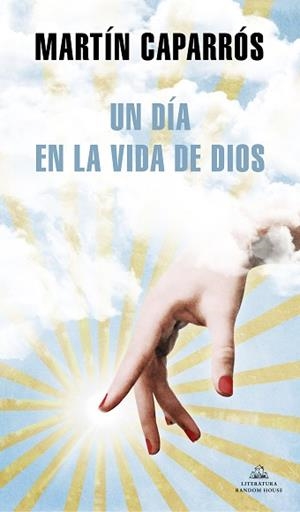 DÍA EN LA VIDA DE DIOS, UN | 9788439738466 | CAPARRÓS, MARTÍN | Llibreria L'Illa - Llibreria Online de Mollet - Comprar llibres online