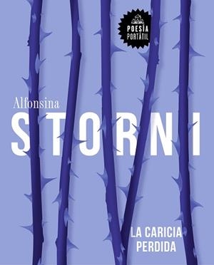 CARICIA PERDIDA, LA | 9788439737995 | STORNI, ALFONSINA | Llibreria L'Illa - Llibreria Online de Mollet - Comprar llibres online