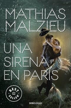 SIRENA EN PARÍS, UNA | 9788466354875 | MALZIEU, MATHIAS | Llibreria L'Illa - Llibreria Online de Mollet - Comprar llibres online