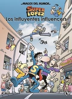 INFLUYENTES INFLUENCERS (MAGOS DEL HUMOR SUPERLÓPEZ 207) | 9788402424570 | JAN, | Llibreria L'Illa - Llibreria Online de Mollet - Comprar llibres online