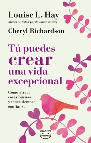 TÚ PUEDES CREAR UNA VIDA EXCEPCIONAL | 9788417694036 | HAY, LOUISE/RICHARDSON, CHERYL | Llibreria L'Illa - Llibreria Online de Mollet - Comprar llibres online