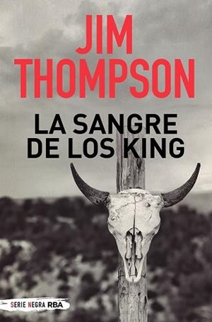 SANGRE DE LOS KING, LA | 9788491877783 | THOMPSON, JIM | Llibreria L'Illa - Llibreria Online de Mollet - Comprar llibres online