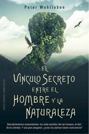 VÍNCULO SECRETO ENTRE EL HOMBRE Y LA NATURALEZA, EL | 9788491116905 | WOHLLEBEN, PETER | Llibreria L'Illa - Llibreria Online de Mollet - Comprar llibres online