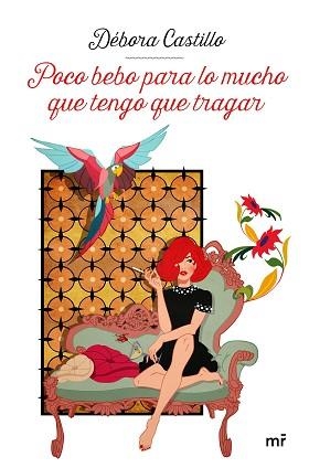 POCO BEBO PARA LO MUCHO QUE TENGO QUE TRAGAR | 9788427048270 | CASTILLO, DÉBORA | Llibreria L'Illa - Llibreria Online de Mollet - Comprar llibres online