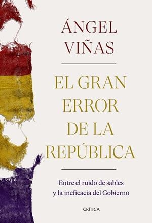 GRAN ERROR DE LA REPÚBLICA, EL | 9788491992769 | VIÑAS, ÁNGEL | Llibreria L'Illa - Llibreria Online de Mollet - Comprar llibres online