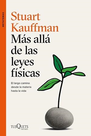 MÁS ALLÁ DE LAS LEYES FÍSICAS | 9788490669273 | KAUFFMAN, STUART | Llibreria L'Illa - Llibreria Online de Mollet - Comprar llibres online