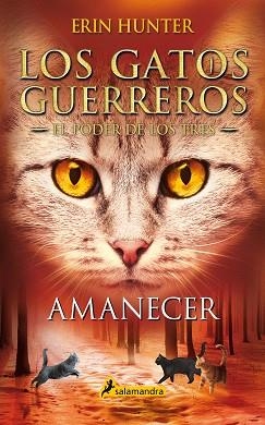AMANECER (LOS GATOS GUERREROS | EL PODER DE LOS TRES 6) | 9788418174056 | HUNTER, ERIN | Llibreria L'Illa - Llibreria Online de Mollet - Comprar llibres online
