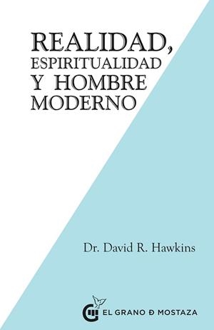 REALIDAD ESPIRITUALIDAD Y EL HOMBRE MODERNO | 9788412295696 | HAWKINS, DAVID R./IRIBARREN, MIGUEL