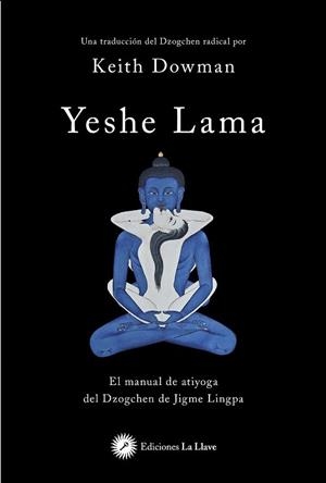 YESHE LAMA | 9788416145782 | DOWMAN, KEITH | Llibreria L'Illa - Llibreria Online de Mollet - Comprar llibres online
