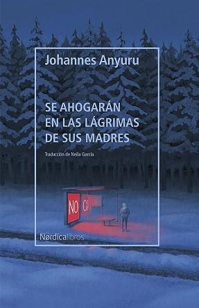 SE AHOGARÁN EN LAS LÁGRIMAS DE SUS MADRES | 9788418451287 | ANYURU, JOHANNES | Llibreria L'Illa - Llibreria Online de Mollet - Comprar llibres online