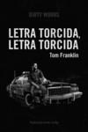 LETRA TORCIDA LETRA TORCIDA | 9788412112832 | FRANKLIN TOM