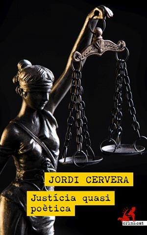JUSTÍCIA QUASI POÈTICA | 9788418584008 | CERVERA, JORDI | Llibreria L'Illa - Llibreria Online de Mollet - Comprar llibres online