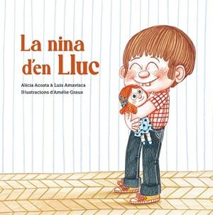 NINA D'EN LLUC, LA | 9788418133411 | ALICIA ACOSTA/LUIS AMAVISCA | Llibreria L'Illa - Llibreria Online de Mollet - Comprar llibres online