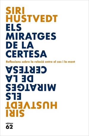 MIRATGES DE LA CERTESA, ELS | 9788429779127 | HUSTVEDT, SIRI | Llibreria L'Illa - Llibreria Online de Mollet - Comprar llibres online