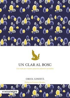 CLAR AL BOSC, UN | 9788418022777 | GINESTÀ, ORIOL | Llibreria L'Illa - Llibreria Online de Mollet - Comprar llibres online