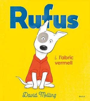 RUFUS I L'ABRIC VERMELL | 9788447942763 | MELLING, DAVID | Llibreria L'Illa - Llibreria Online de Mollet - Comprar llibres online