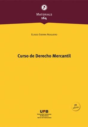 CURSO DE DERECHO MERCANTIL | 9788449091308 | SIERRA NOGUERO, ELISEO | Llibreria L'Illa - Llibreria Online de Mollet - Comprar llibres online