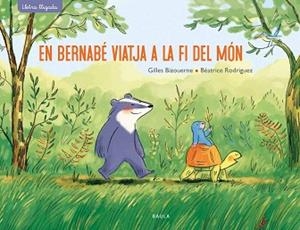 EN BERNABÉ VIATJA A LA FI DEL MÓN | 9788447942701 | BIZOUERNE, GILLES | Llibreria L'Illa - Llibreria Online de Mollet - Comprar llibres online
