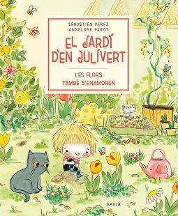 FLORS TAMBÉ S'ENAMOREN, LES | 9788447945047 | PEREZ, SÉBASTIEN | Llibreria L'Illa - Llibreria Online de Mollet - Comprar llibres online