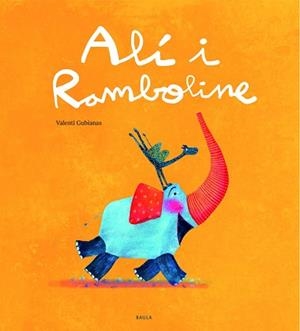 ALÍ I RAMBOLINE | 9788447943289 | GUBIANAS ESCUDÉ, VALENTÍ | Llibreria L'Illa - Llibreria Online de Mollet - Comprar llibres online