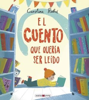 CUENTO QUE QUERÍA SER LEÍDO, EL | 9788418184284 | RABEI, CAROLINA | Llibreria L'Illa - Llibreria Online de Mollet - Comprar llibres online