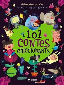 101 CONTES EMOCIONANTS | 9788448952884 | GARCÍA DE ORO, GABRIEL | Llibreria L'Illa - Llibreria Online de Mollet - Comprar llibres online