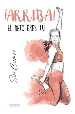 ARRIBA! EL RETO ERES TÚ | 9788441543423 | CARMONA, SARA | Llibreria L'Illa - Llibreria Online de Mollet - Comprar llibres online