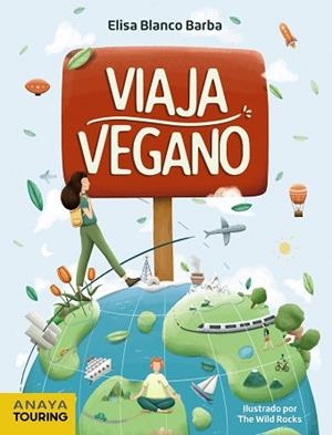 VIAJA VEGANO | 9788491583738 | BLANCO BARBA, ELISA | Llibreria L'Illa - Llibreria Online de Mollet - Comprar llibres online