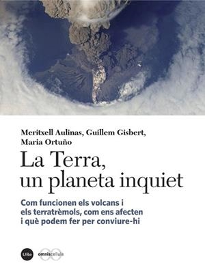 TERRA UN PLANETA INQUIET, LA | 9788447538867 | AULINAS JUNCÀ, MERITXELL/GISBERT PINTO, GUILLEM/ORTUÑO CANDELA, MARIA | Llibreria L'Illa - Llibreria Online de Mollet - Comprar llibres online