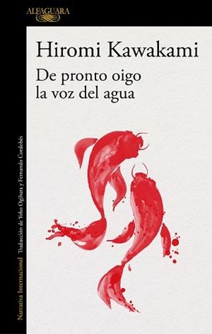 DE PRONTO OIGO LA VOZ DEL AGUA | 9788420423906 | KAWAKAMI, HIROMI | Llibreria L'Illa - Llibreria Online de Mollet - Comprar llibres online