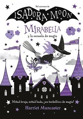 MIRABELLA Y LA ESCUELA DE MAGIA (MIRABELLA 2) | 9788420440866 | MUNCASTER, HARRIET | Llibreria L'Illa - Llibreria Online de Mollet - Comprar llibres online