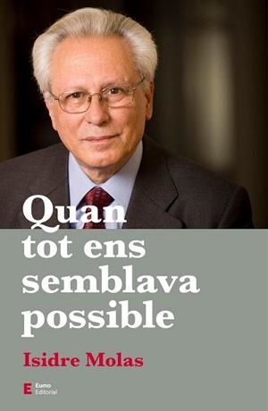 QUAN TOT ENS SEMBLAVA POSSIBLE | 9788497667128 | MOLAS BATLLORI, ISIDRE | Llibreria L'Illa - Llibreria Online de Mollet - Comprar llibres online
