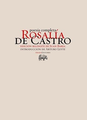 POESÍA COMPLETA | 9788417301859 | DE CASTRO, ROSALÍA/LEYTE, ARTURO | Llibreria L'Illa - Llibreria Online de Mollet - Comprar llibres online